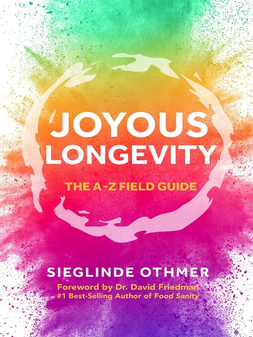 Title details for Joyous Longevity by Sieglinde Othmer - Available